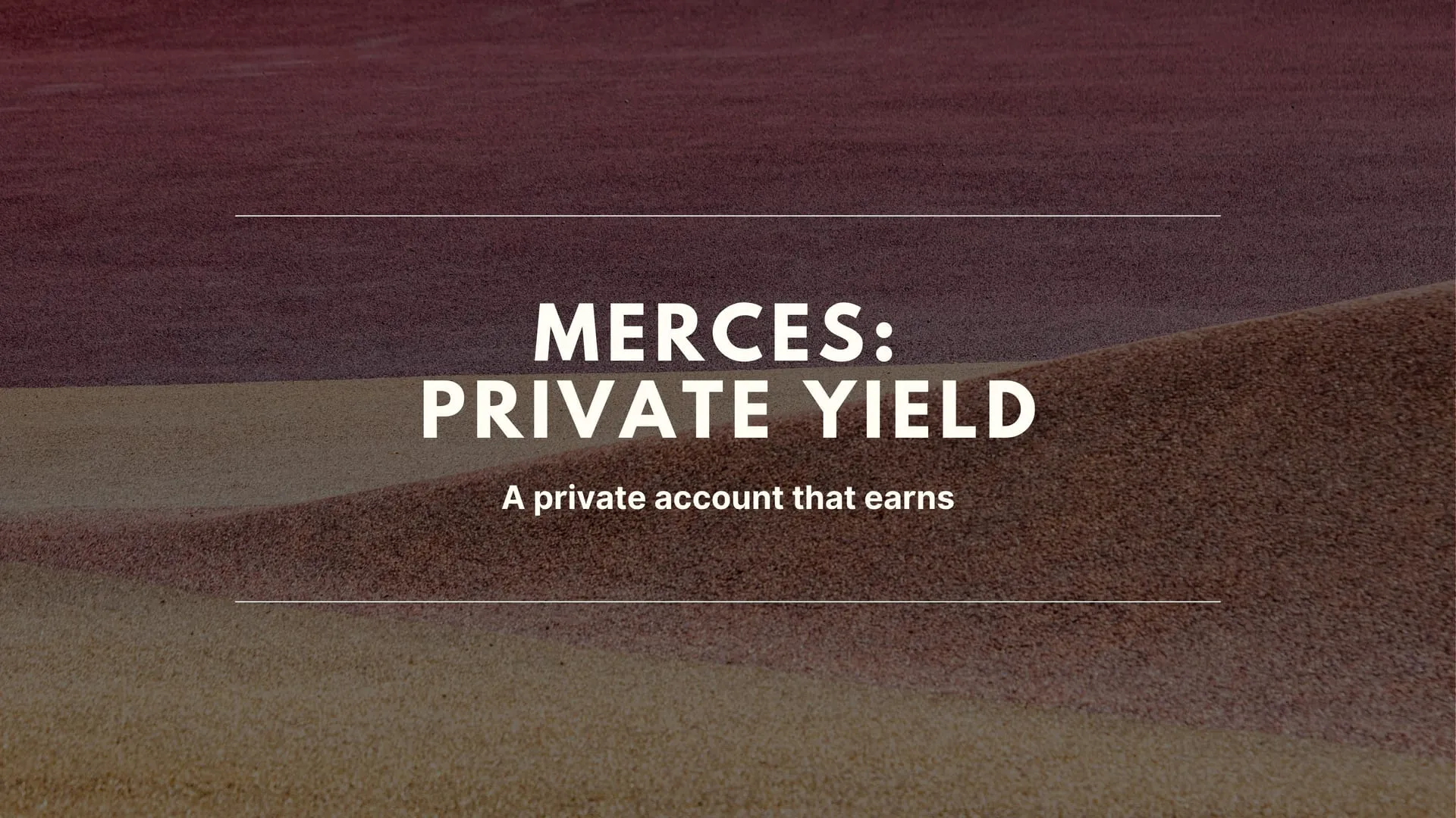Private Yield on Merces: A Private Account that Earns