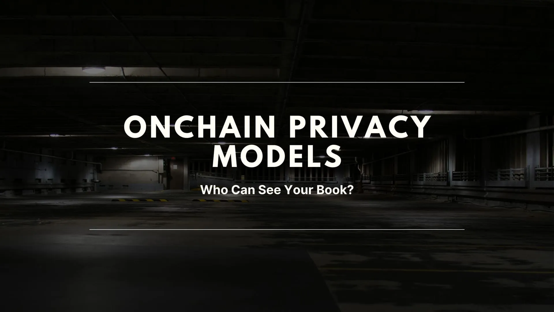Who Can See Your Book? Evaluating Onchain Privacy Models