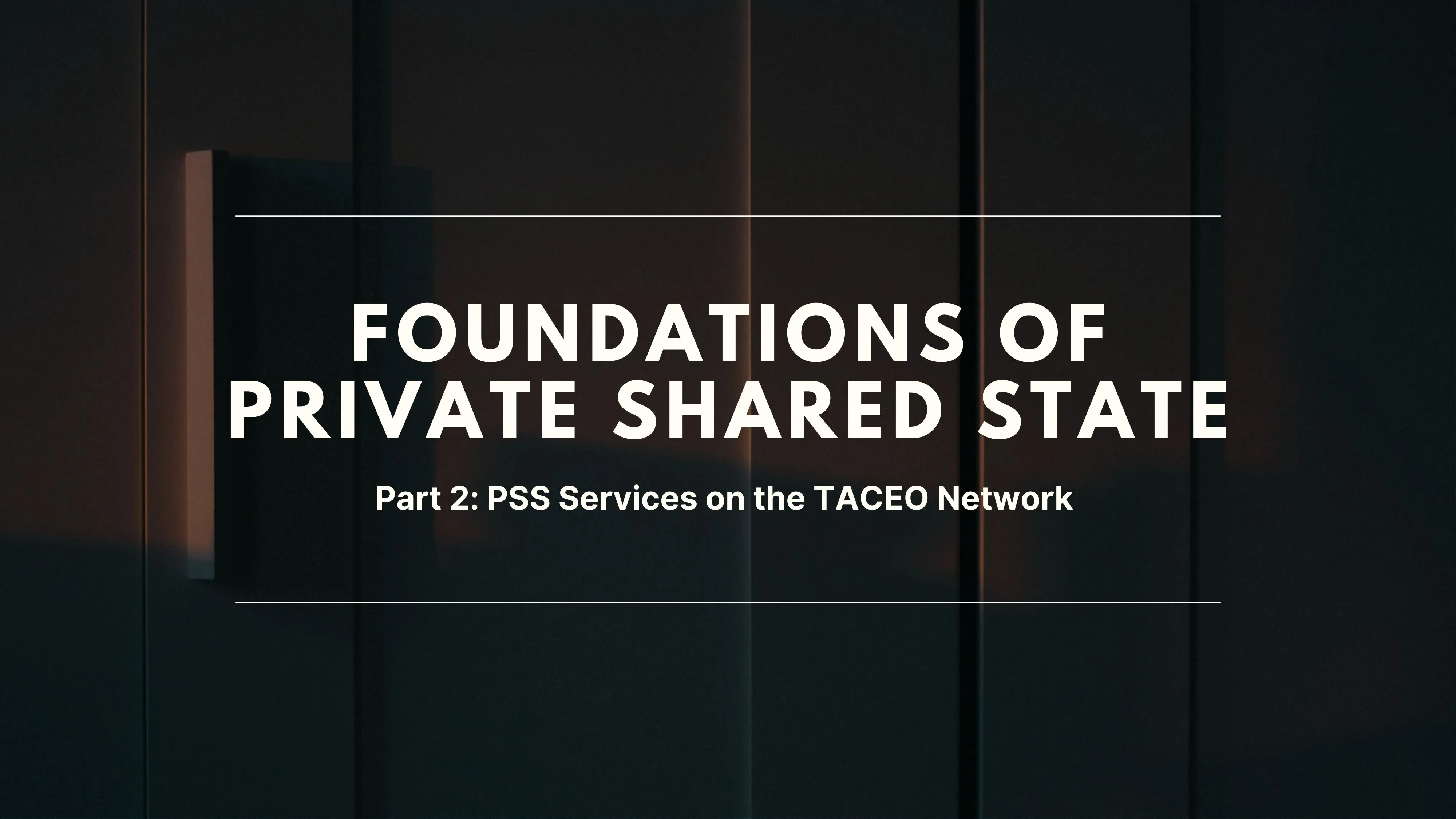 Foundations of Private Shared State: The First Services
