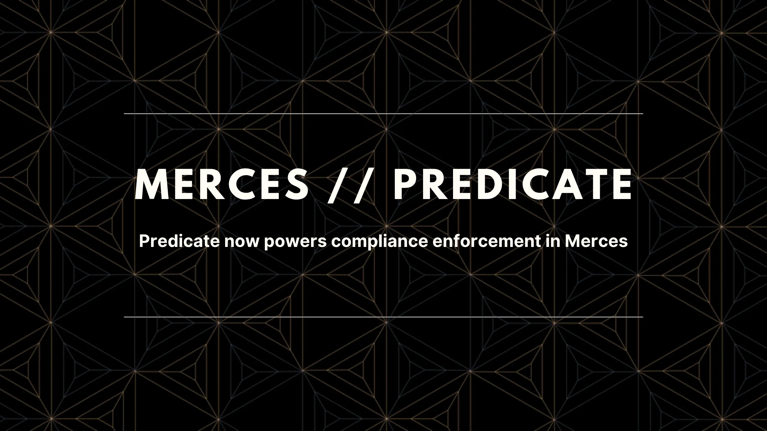 Compliance enforcement comes to Merces with Predicate